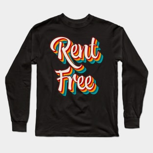 Rent Free Long Sleeve T-Shirt